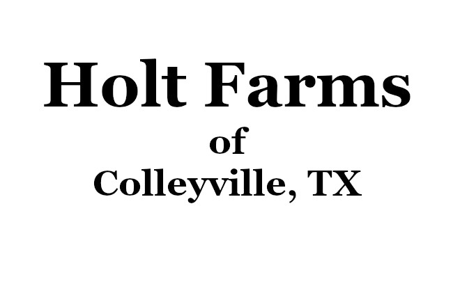 Holt Farms of Colleyville, TX